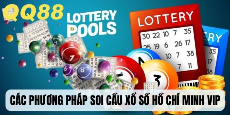 Tiết lộ các phương pháp soi cầu dự đoán xổ số Hồ Chí Minh Vip